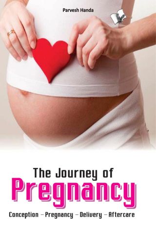 The Journey of Pregnancy  Cover - Parvesh Handa Edition