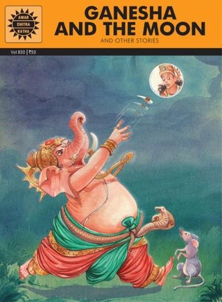 Ganesha & The Moon - Ganesha And The Moon And The Other Stories Ganesha & The Moon Cover - Ganesha And The Moon And The Other Stories Edition
