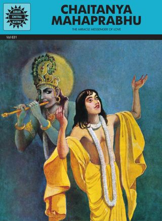 Chaitanya Mahaprabhu - The Miracle Messenger Of Love Chaitanya Mahaprabhu Cover - The Miracle Messenger Of Love Edition
