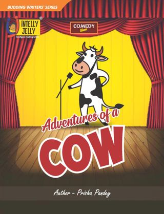 Adventures of a Cow - Prisha Pandey Adventures of a Cow Cover - Prisha Pandey Edition