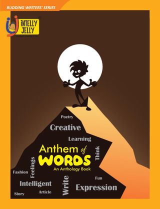 Anthem of Words - Author: Aarna Wadhawan, Aryan Bhalotia, Gauri Singhal, Gauri Agarwal, Aanya Agarwal, Gurmehar Kaur, Anulekha Nambiar, Disha Verma, Pranavi M Phaneendra, Akshara Warrier, Ananya Narain, Pavani Kritya A Anthem of Words Cover - Author: Aarna Wadhawan, Aryan Bhalotia, Gauri Singhal, Gauri Agarwal, Aanya Agarwal, Gurmehar Kaur, Anulekha Nambiar, Disha Verma, Pranavi M Phaneendra, Akshara Warrier, Ananya Narain, Pavani Kritya A Edition