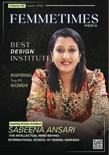 Femmetimes August Edition -2024 Exclusive Interview With Sabeena Ansari - The Intellectual Mind Behind- International School of Design