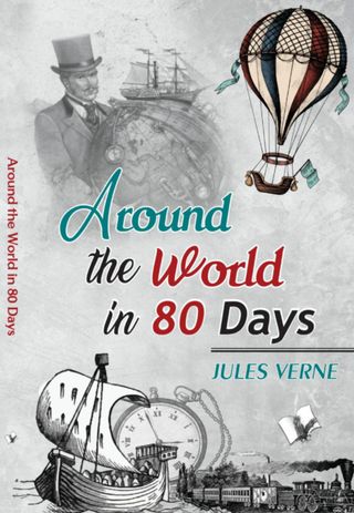Around the World in 80 Days - Jules Verne Around the World in 80 Days Cover - Jules Verne Edition