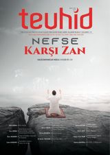 Tevhid Dergisi - Zan ve Çeşitleri: Nefse Karşı Zan, 151. Sayı Zan ve Çeşitleri: Nefse Karşı Zan, 151. Sayı