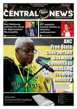 Central News 50th Edition 050 | Download the latest weekly edition| Top Story: “ANC Free State Chairperson Dukwana commits to boosting creative industry”