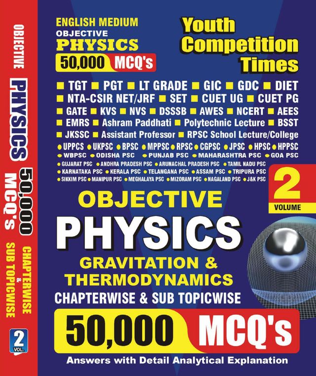 2023-24 TGT/PGT/GIC Physics Gravitation & Thermodynamics 50,000 MCQ Volume 02
