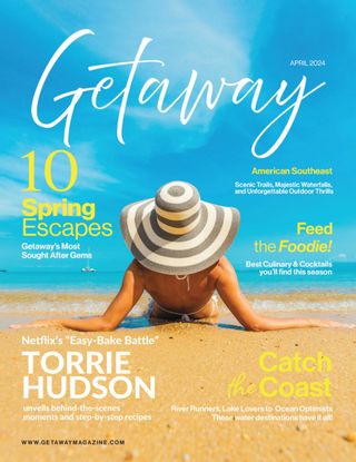 Getaway Magazine - April 2024 Getaway Magazine Cover - April 2024 Edition