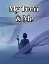 My Teen & Me