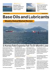 Base Oils and Lubricants: Weekly Global Market Review