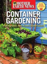 Mother Earth News Container Gardening