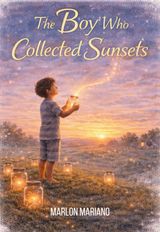 The Boy Who Collected Sunsets
