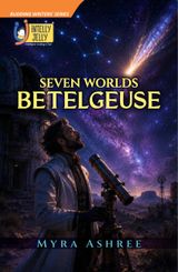 Seven Worlds: Betelgeuse